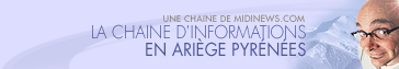 La Chaine d'informations en Ari�ge-Pyr�n�es